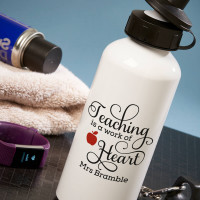 teaching is a work of heart white water bottle