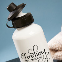 teaching is a work of heart white water bottle