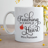 Teaching is a work of heart mug