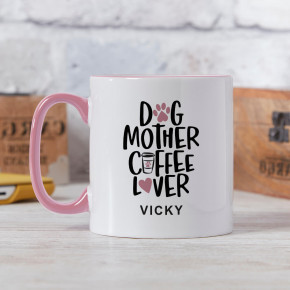 Dog Mother Coffee Lover Two Tone Mug Pink
