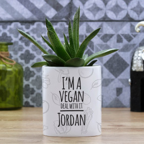 I'm Vegan Deal With It Plant Pot